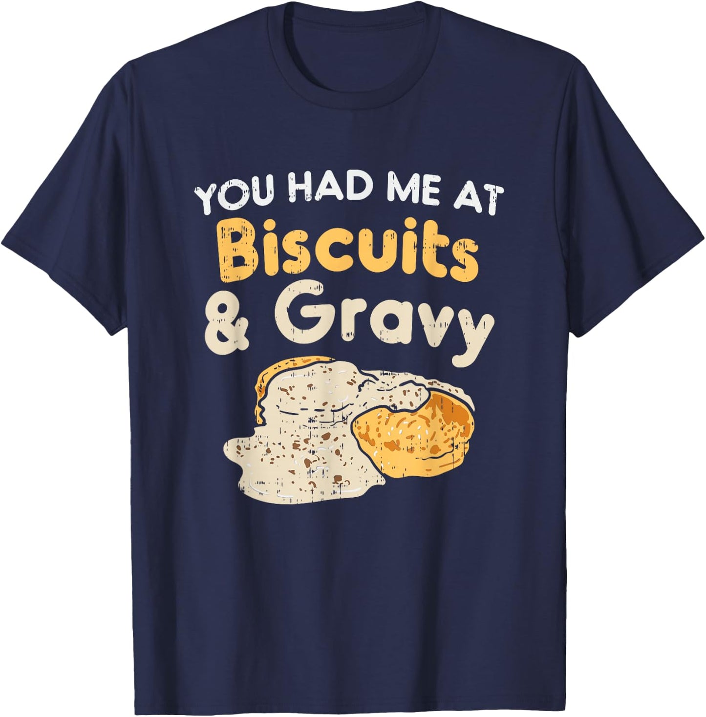 Biscuits and Gravy Shirts, Funny Food T-Shirt - T-Shirt | Navy
