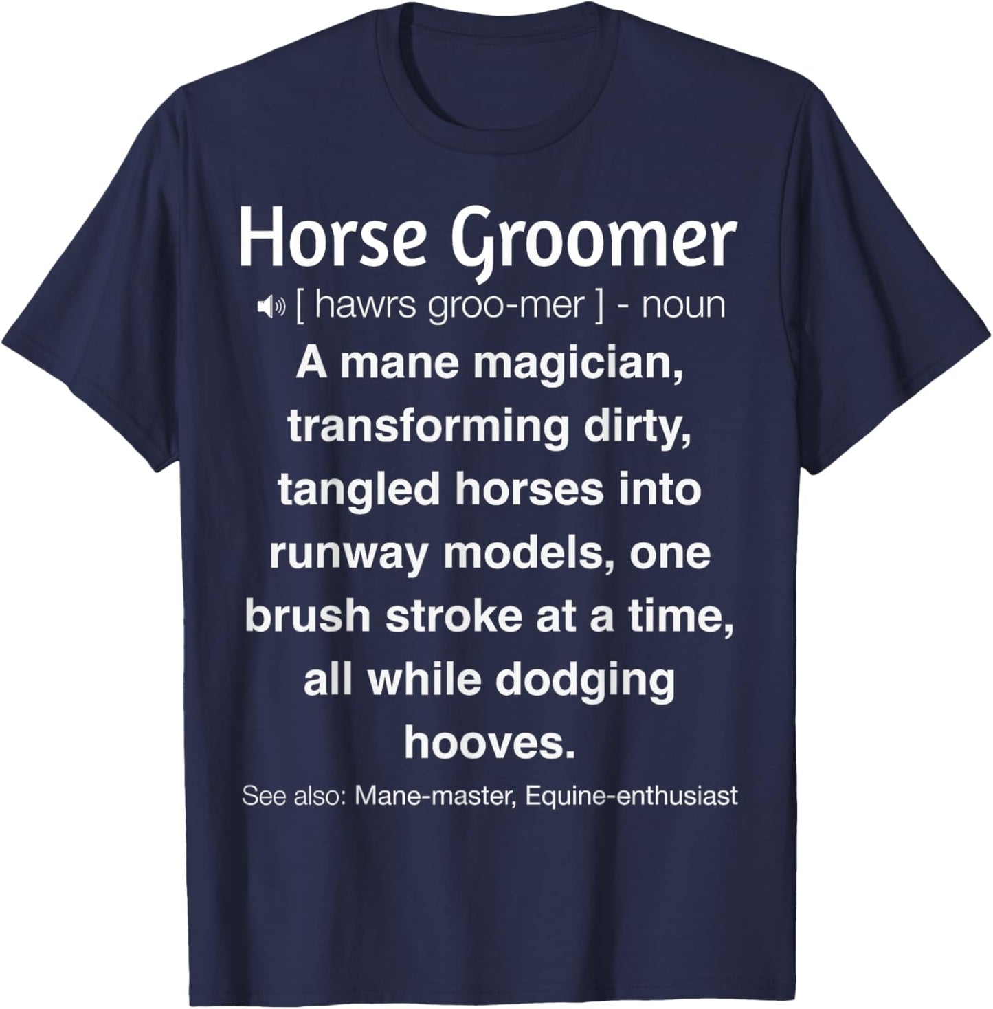 Funny Horse Groomer T-Shirt - T-Shirt | Navy