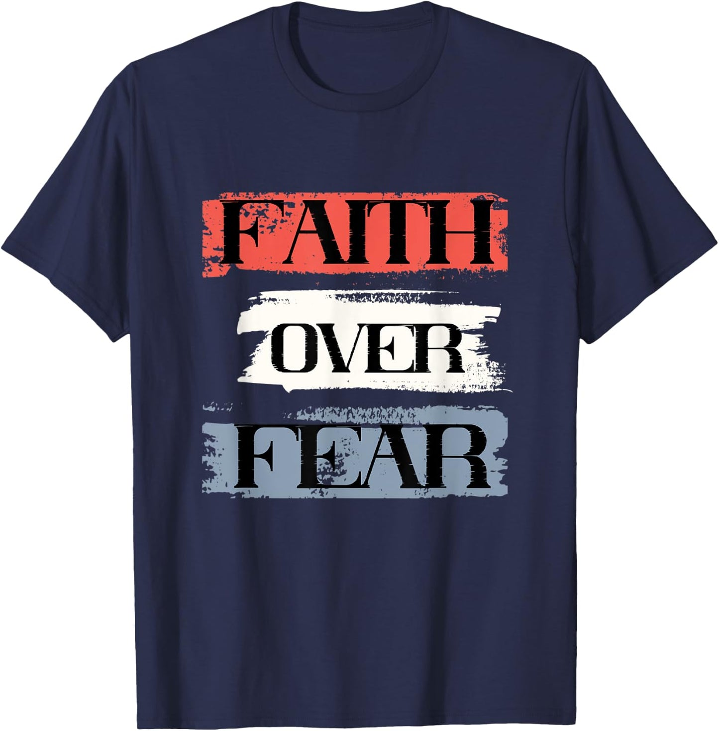 Faith Over Fear American Christian Patriot Faith July Fourth T-Shirt - T-Shirt | Navy