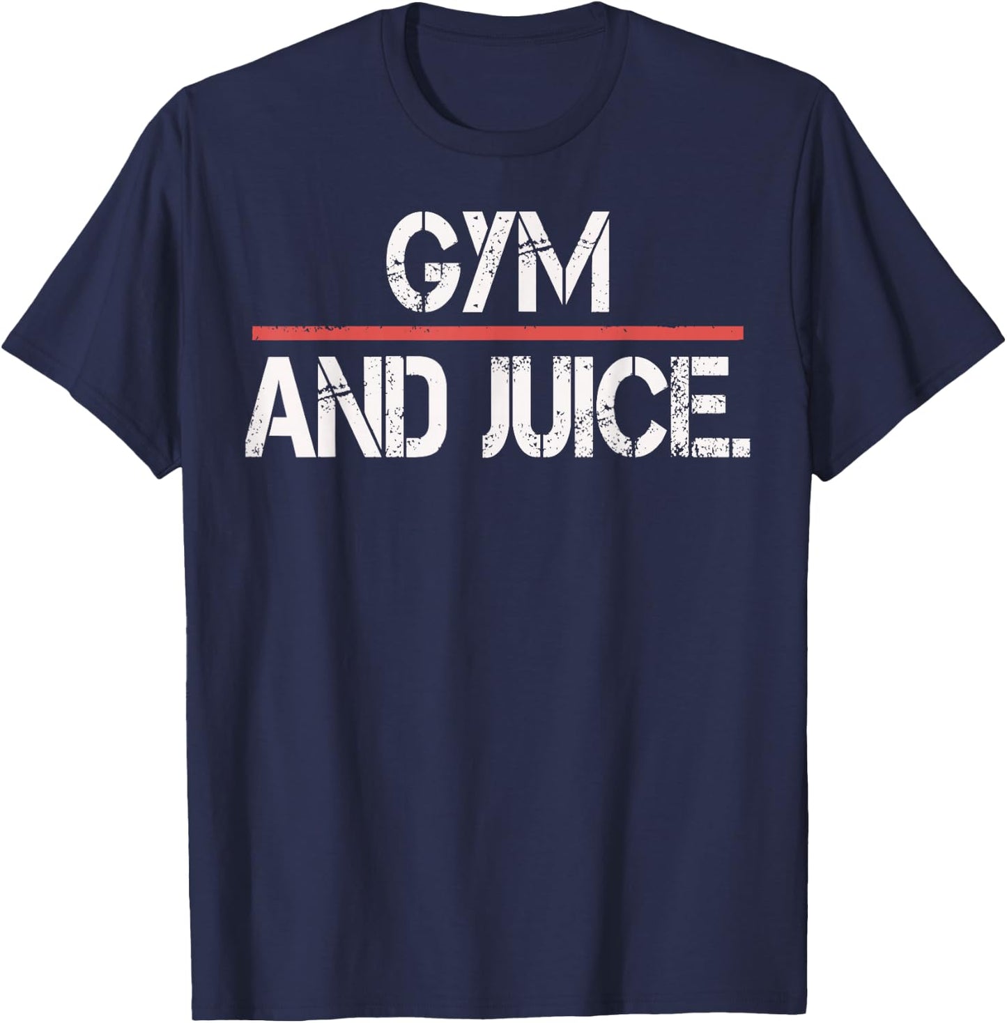 Gym Workout Shirt- Fitness Exercise Lover Gym And Juice T-Shirt - T-Shirt | Navy
