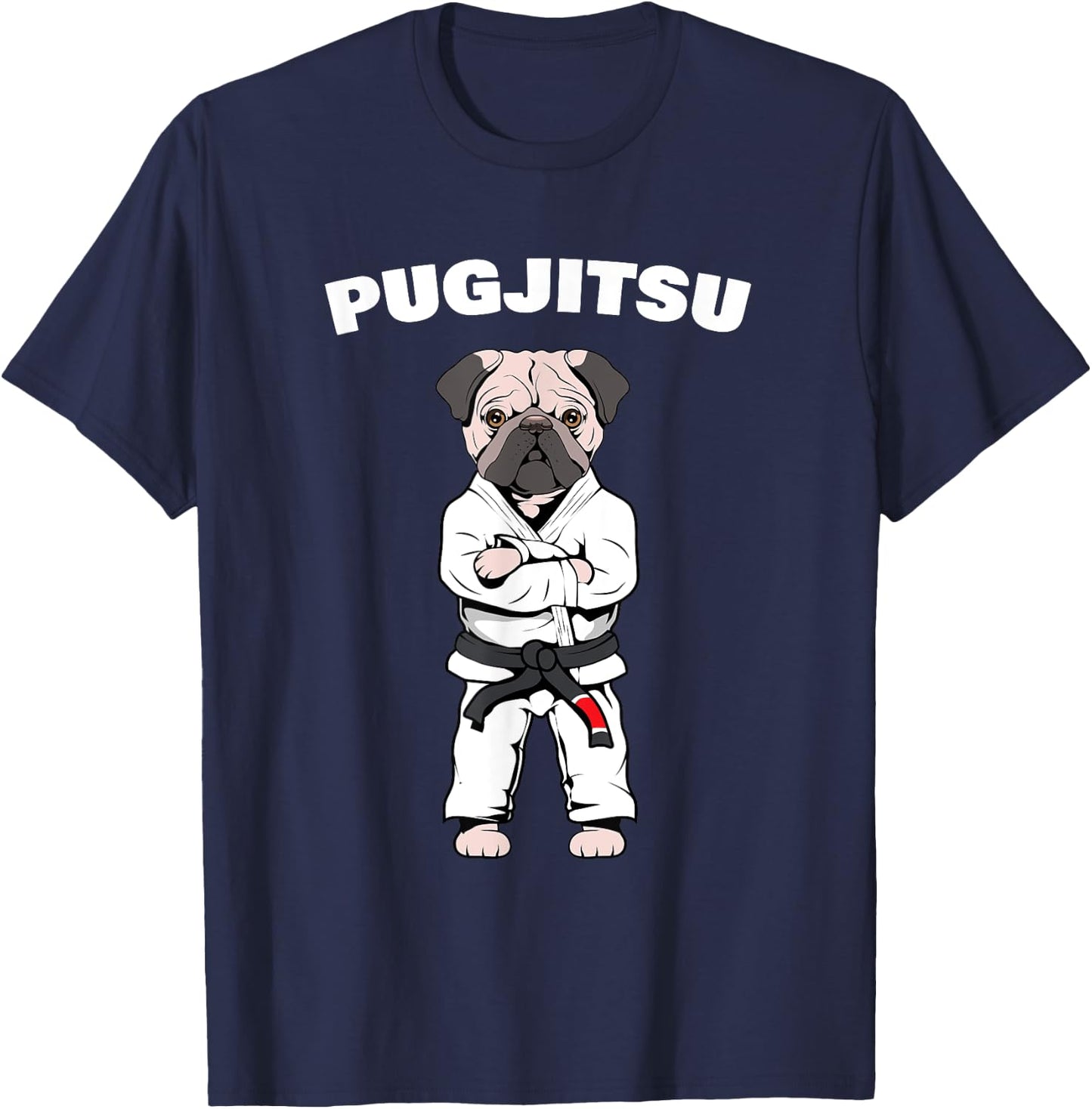 Funny Cute Pug Jiu Jitsu Black Belt BJJ Jiujitsu Dog Gift Men Women Girls Kids T-Shirt - T-Shirt | Navy