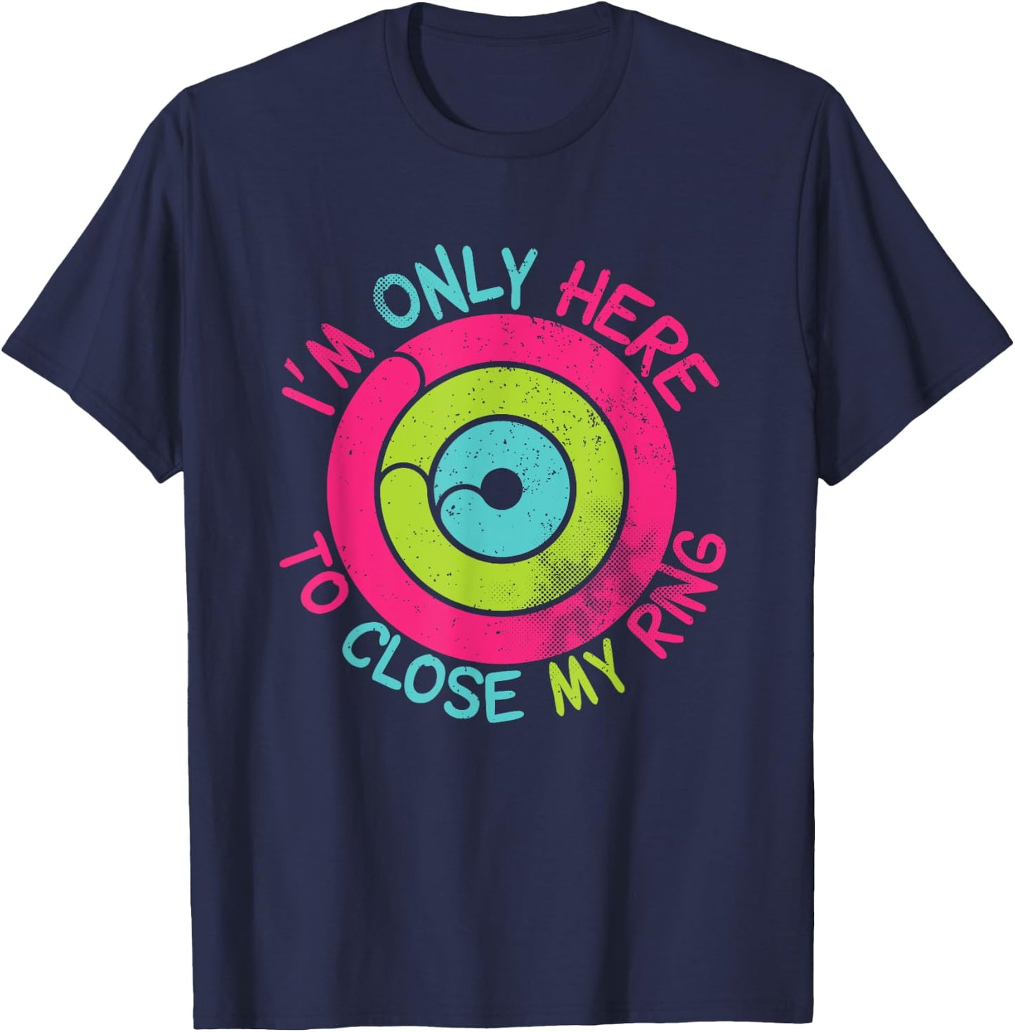 I'm Only Here To Close My Ring Vintage T-Shirt - T-Shirt | Navy