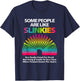 Some People are Like Slinkies Sarcastic Or Cool Person Small T-Shirt - T-Shirt | Navy