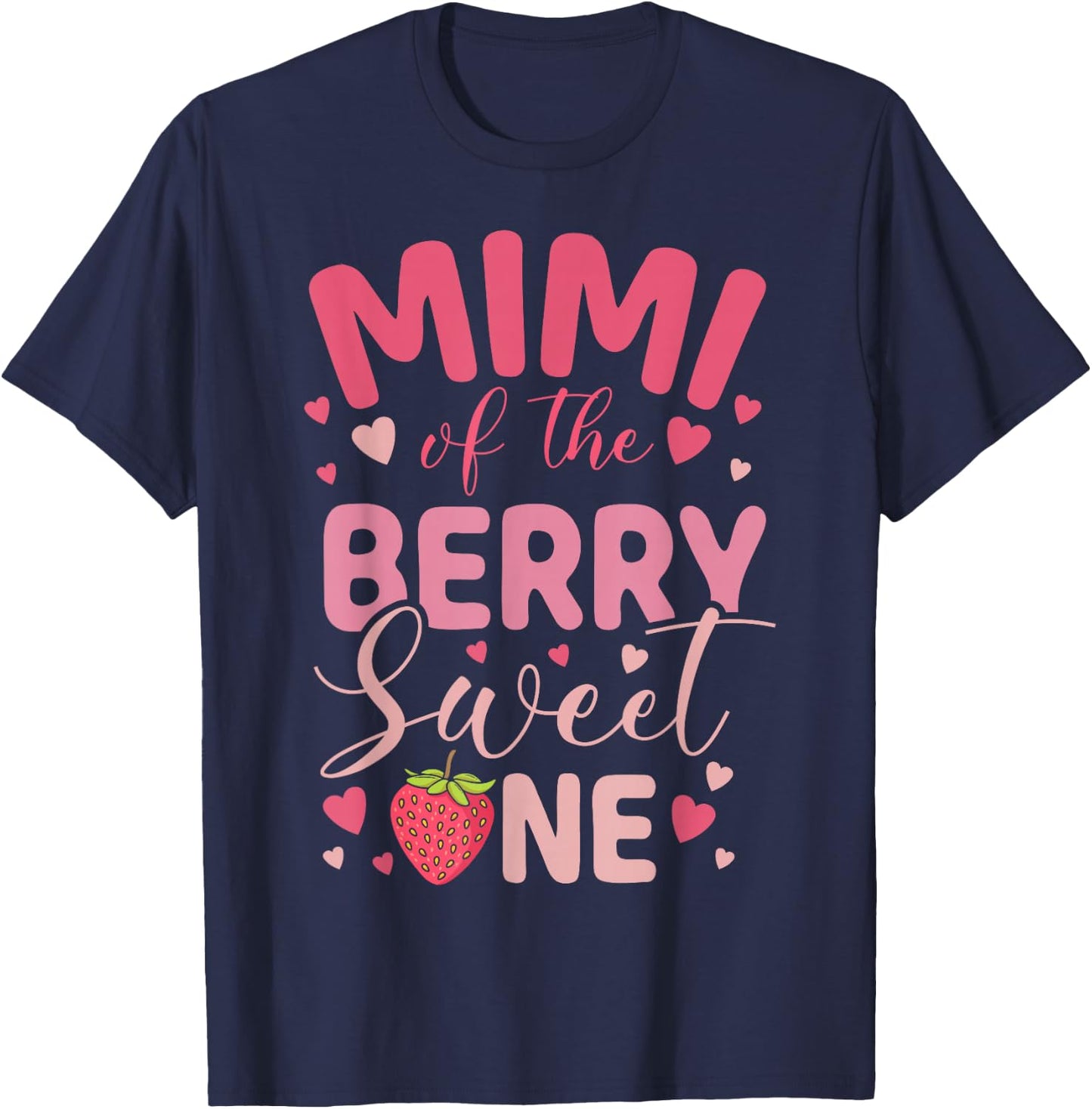 Mimi Of The Berry Sweet One Strawberry First Birthday T-Shirt - T-Shirt | Navy