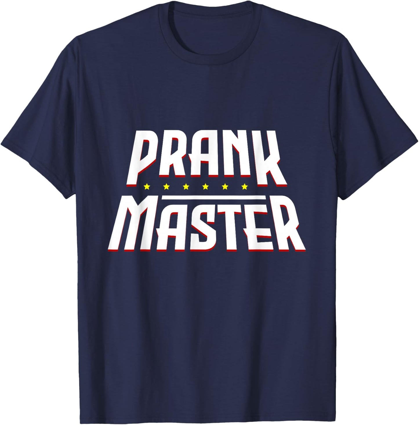 Streich Humor Witz Spa Narr 1. April Lachen Narre Prankmaster Prankster Prank Pranks Rogue Gift T-Shirt - T-Shirt | Navy