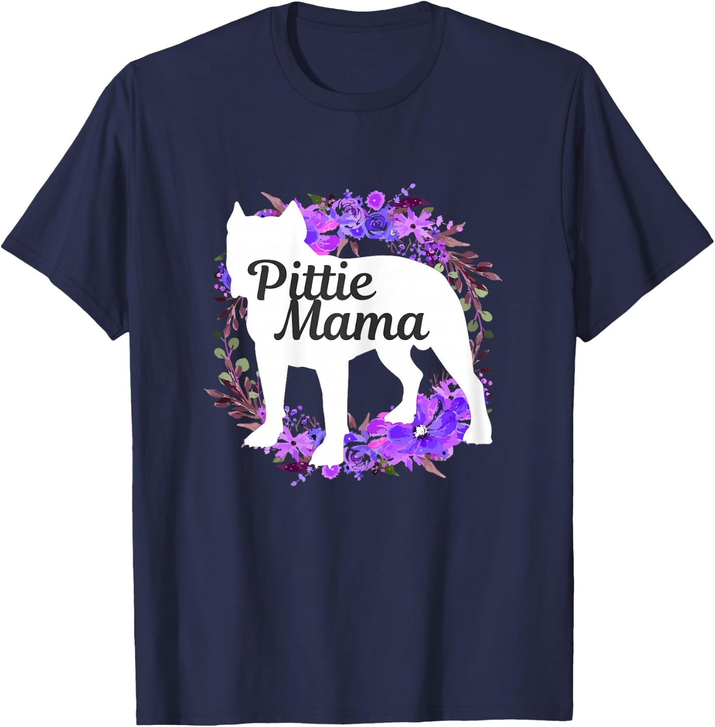 Pitbull Mom Pittie Mama Dog Lover Funny Mother's Day Gift T-Shirt - T-Shirt | Navy