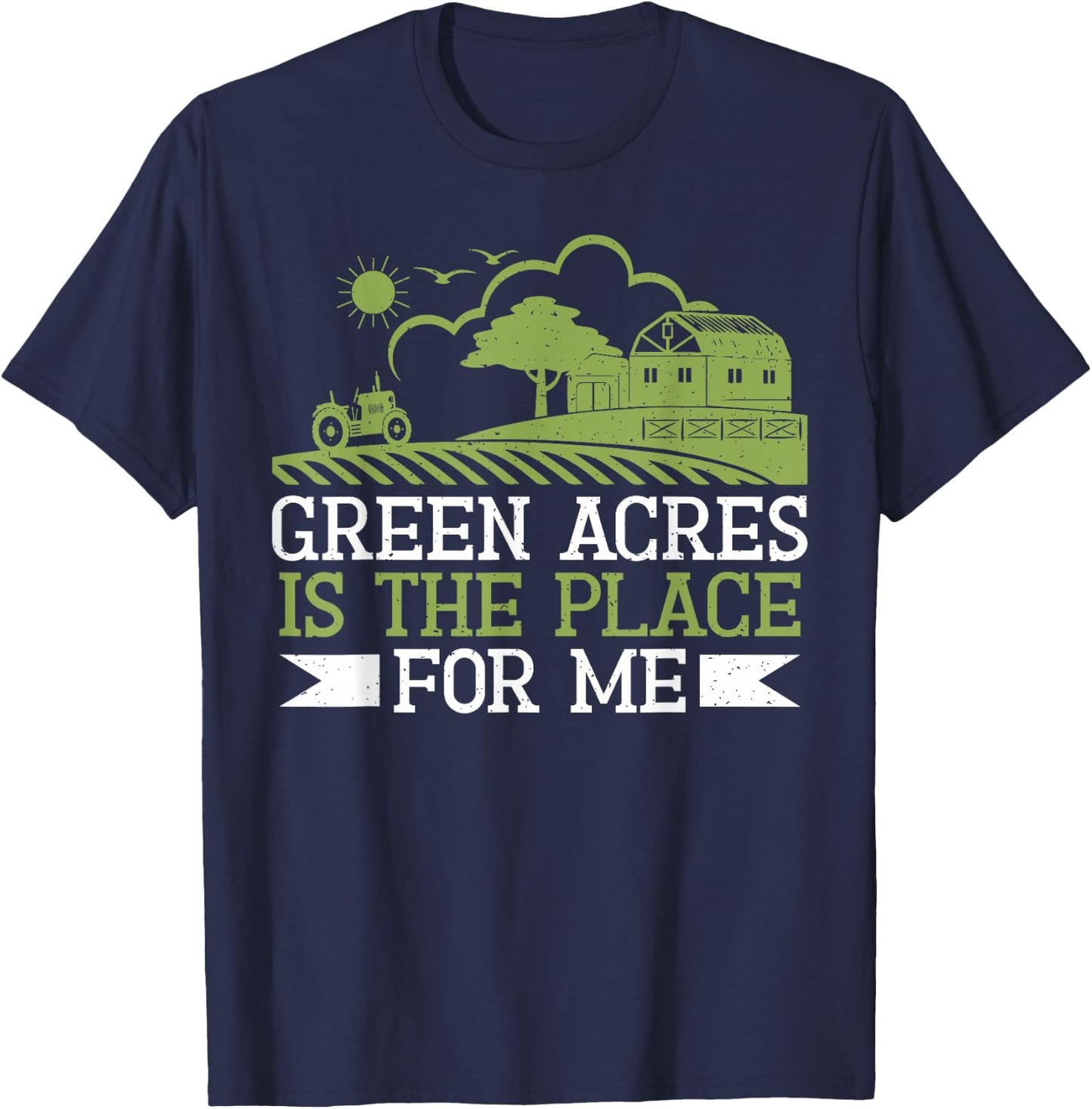 Green Acres is the Place for me Farm T-Shirt - T-Shirt | Navy