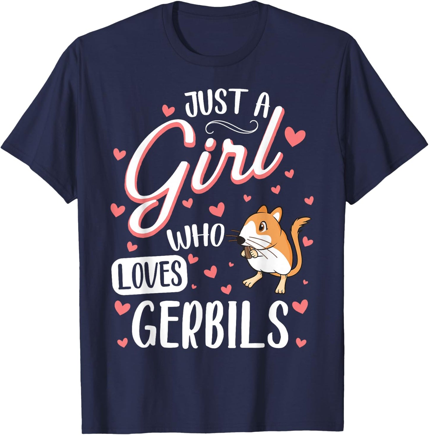 Just A Girl Who Loves Gerbils Funny Gerbil Lover T-Shirt - T-Shirt | Navy