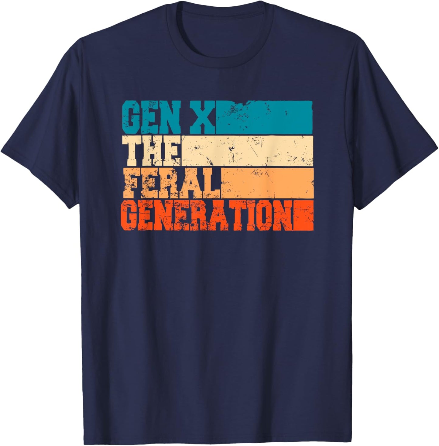 gen X the feral generation T-Shirt - T-Shirt | Navy