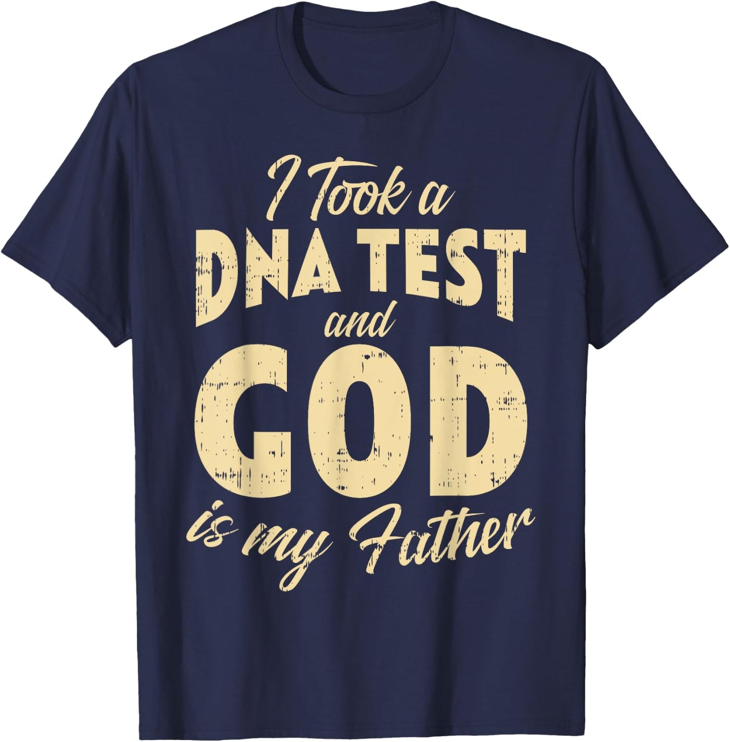 DNA Test God My Father Jesus Christ Religious Christian Gift T-Shirt - T-Shirt | Navy