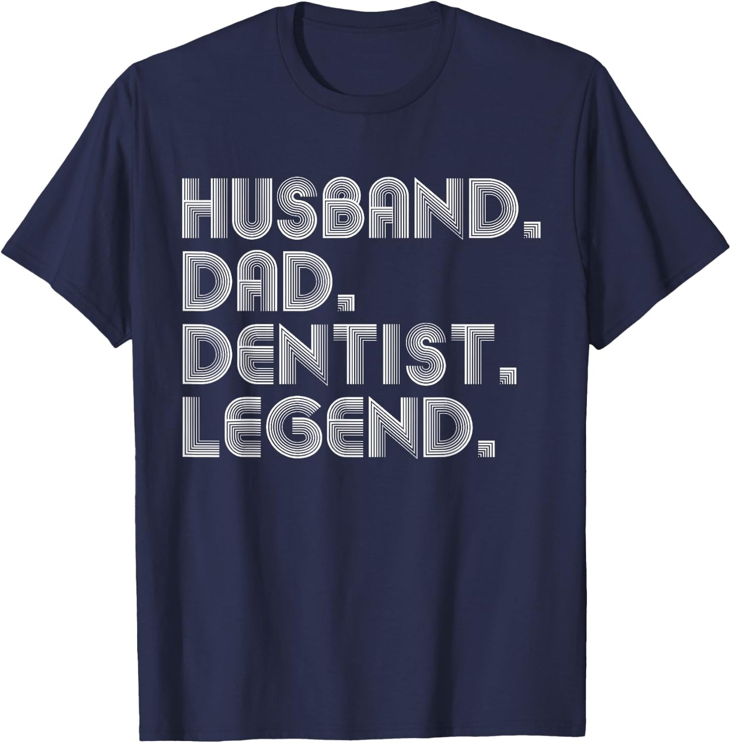 Husband Dad Dentist Funny Dental Assistant T-Shirt - T-Shirt | Navy