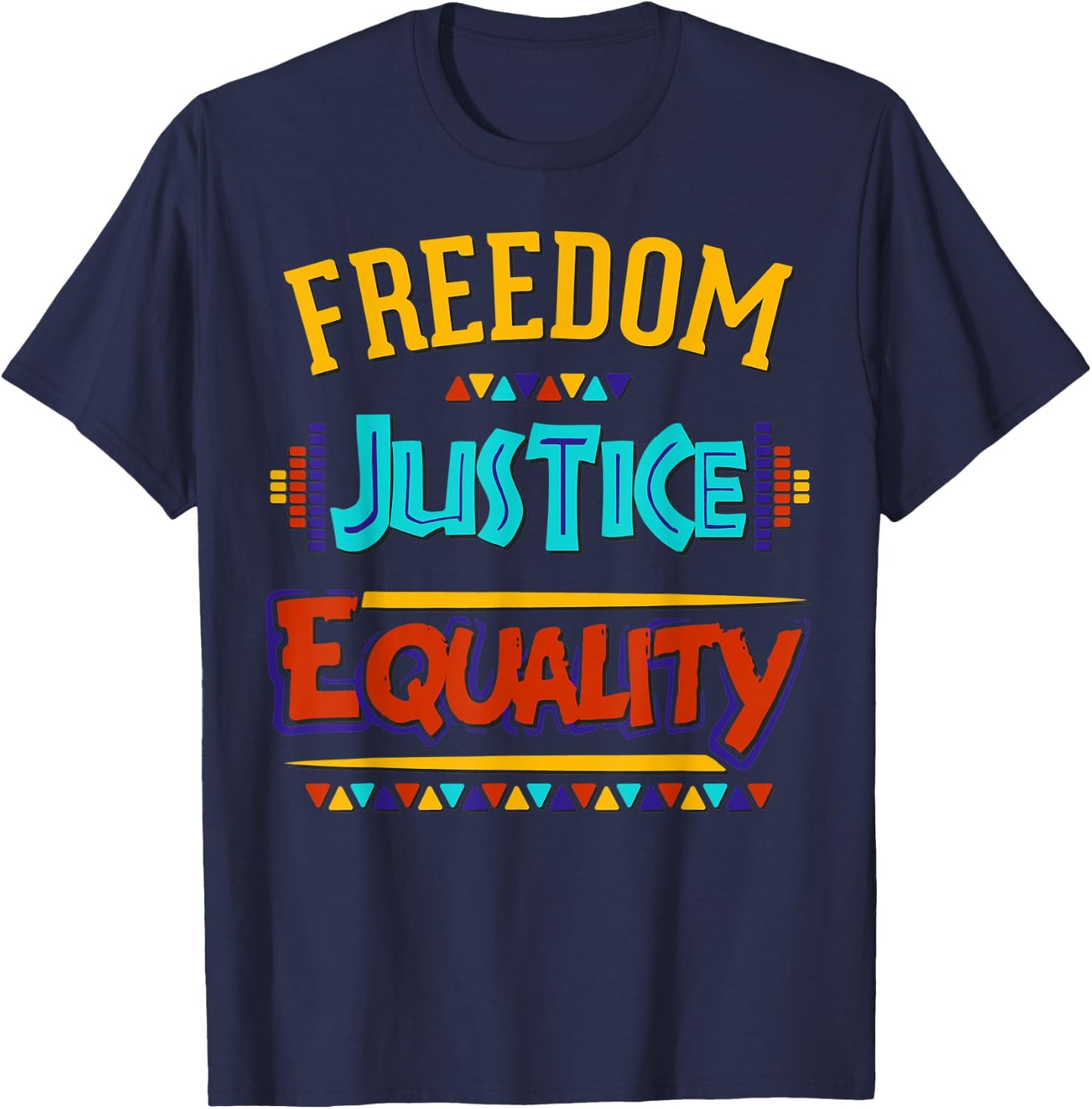 Freedom, Justice, Equality T-Shirt - T-Shirt | Navy
