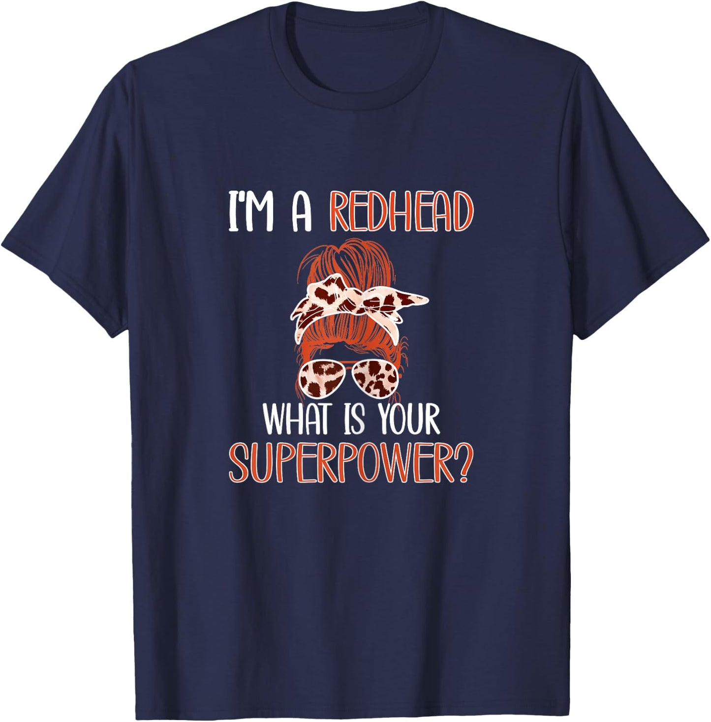 I'm A Redhead | Red-Haired Woman Redhead Red Hair Girl T-Shirt - T-Shirt | Navy