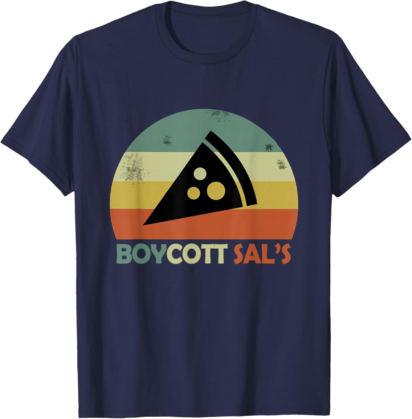 Boycott sal's funny movie meme boycott sals pizza T-Shirt - T-Shirt | Navy