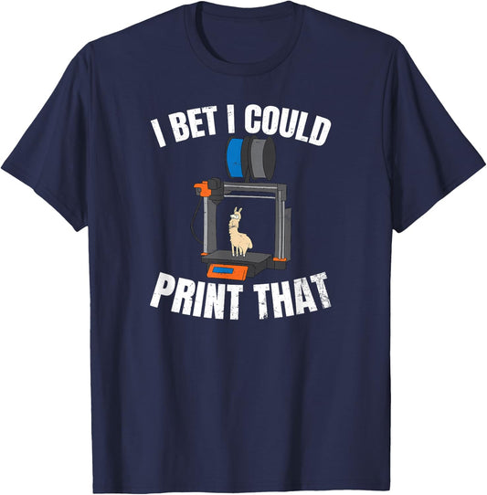 Machinist Gifts 3D Printing Design I Bet I Could Print That Gift -Kids Black Cotton Small T-Shirt - T-Shirt | Navy