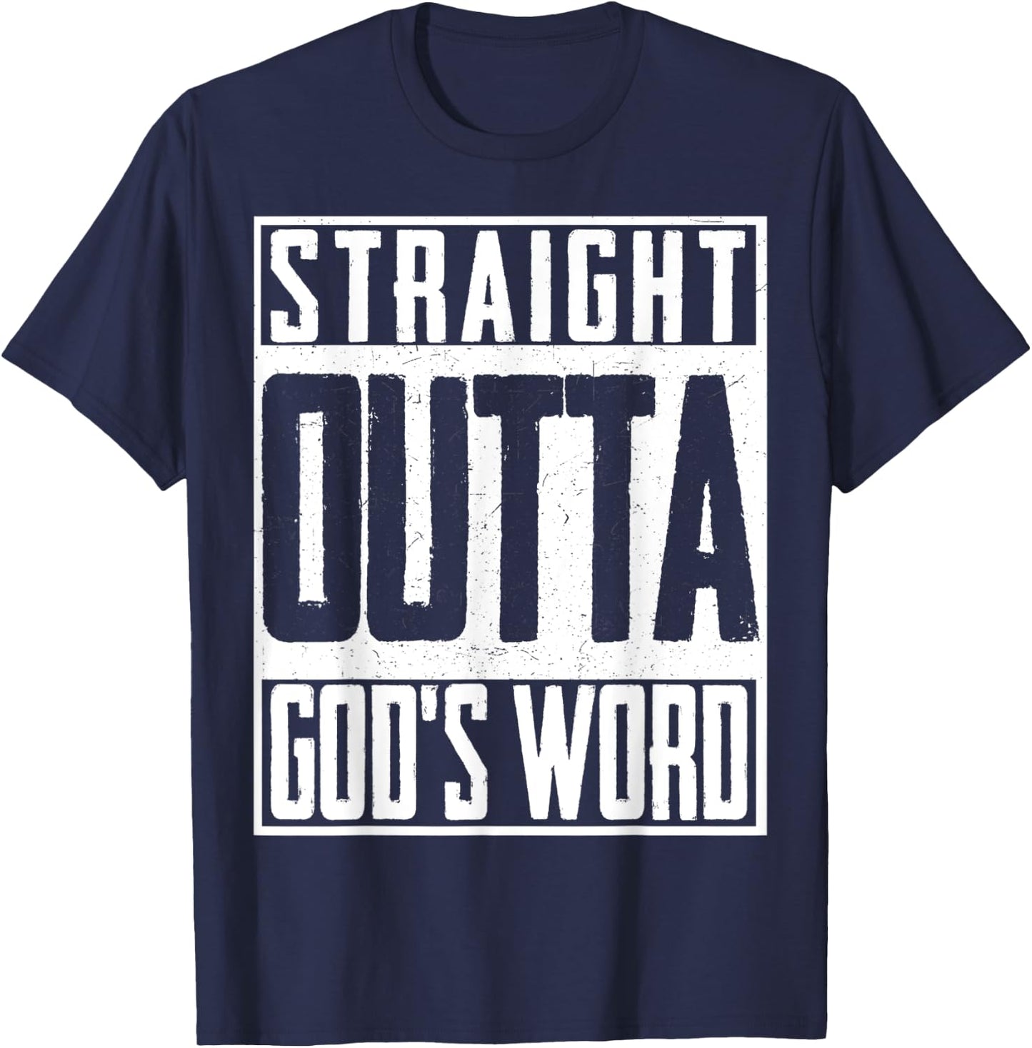Straight Outta Gods Word Christian Christ T-Shirt - T-Shirt | Navy