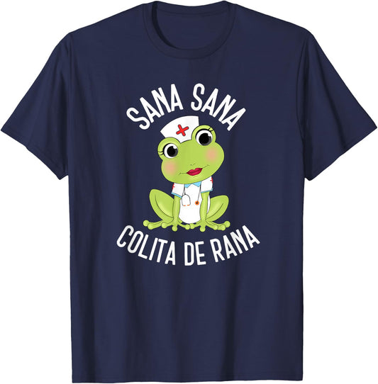 Sana Sana Colita De Rana Cute Mexican Nurse Spanish Playera T-Shirt - T-Shirt | Navy