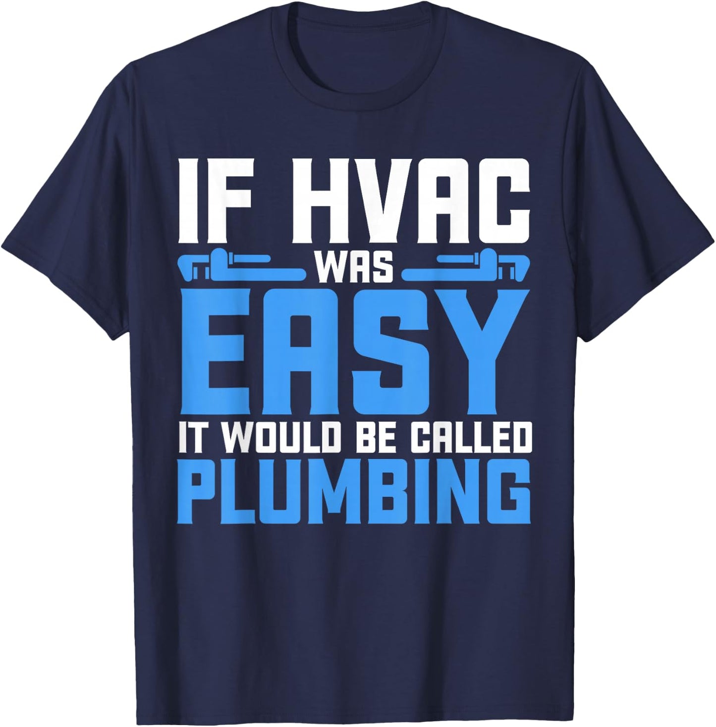 Funny HVAC Gift Cool HVAC Easy Technician Gag T-Shirt - T-Shirt | Navy