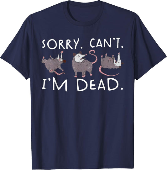 Sorry Can't Possum Dead Funny Opossum Fake Death Trash Meme T-Shirt - T-Shirt | Navy