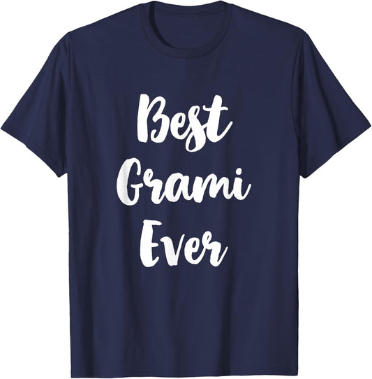 Best Grami Ever Family Funny Cute T-Shirt - T-Shirt | Navy