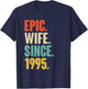 30th Wedding Anniversary - Epic Wife Since 1995 T-Shirt - T-Shirt | Navy