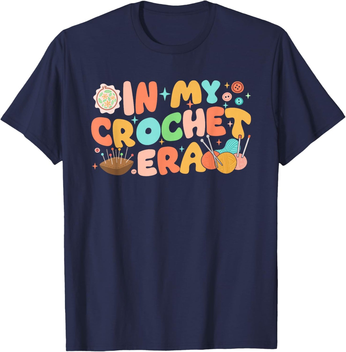 In My Crochet Era Funny Crocheting Yarn Crochet Lovers Women T-Shirt - T-Shirt | Navy