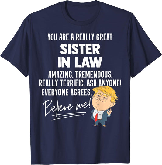 Funny Trump 2020 Really Great Sister In Law Gift Shirt T-Shirt - T-Shirt | Navy