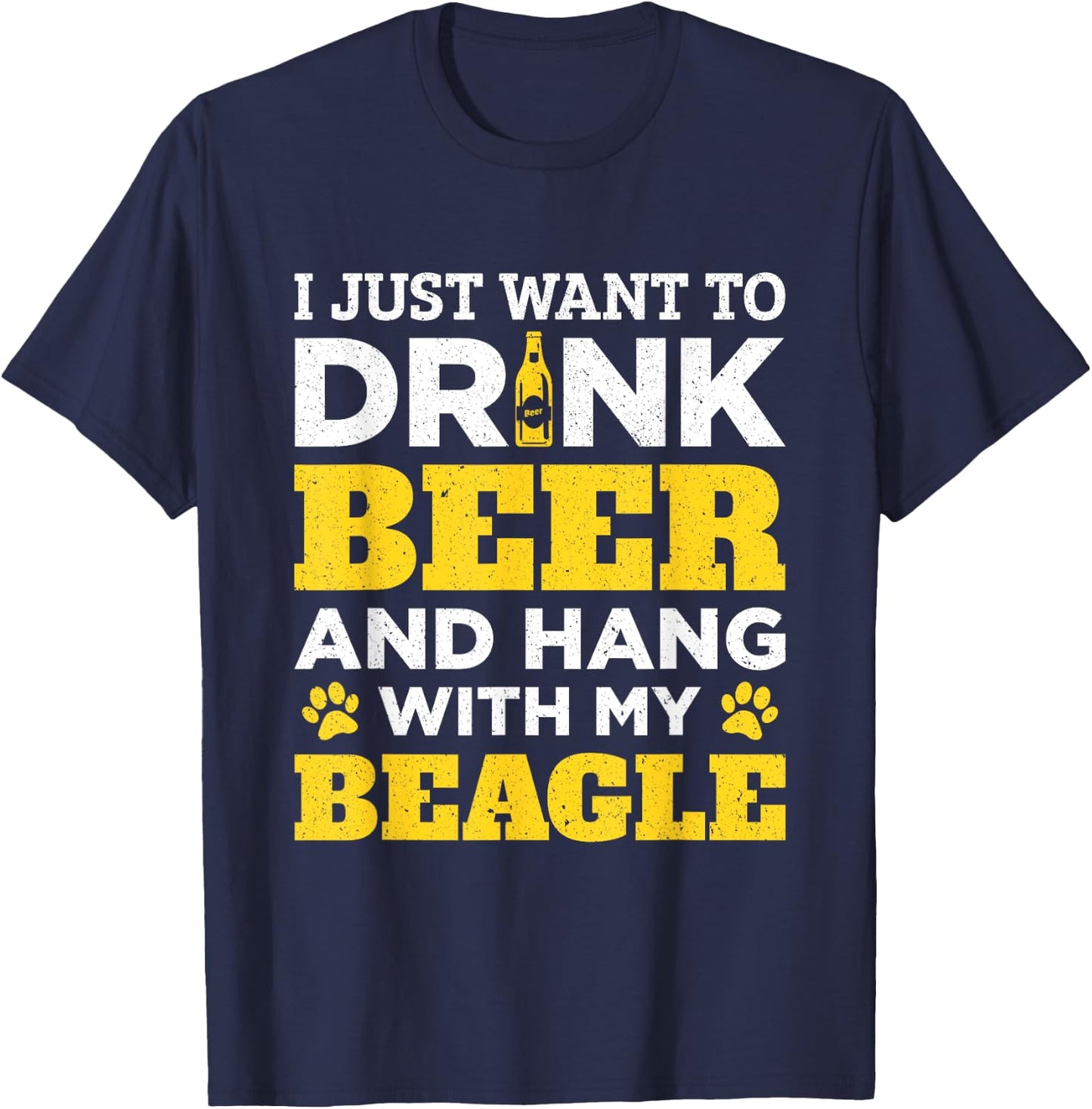 I Just Want To Drink Beer And Hang With My Beagle Dog Men Women T-Shirt - T-Shirt | Navy