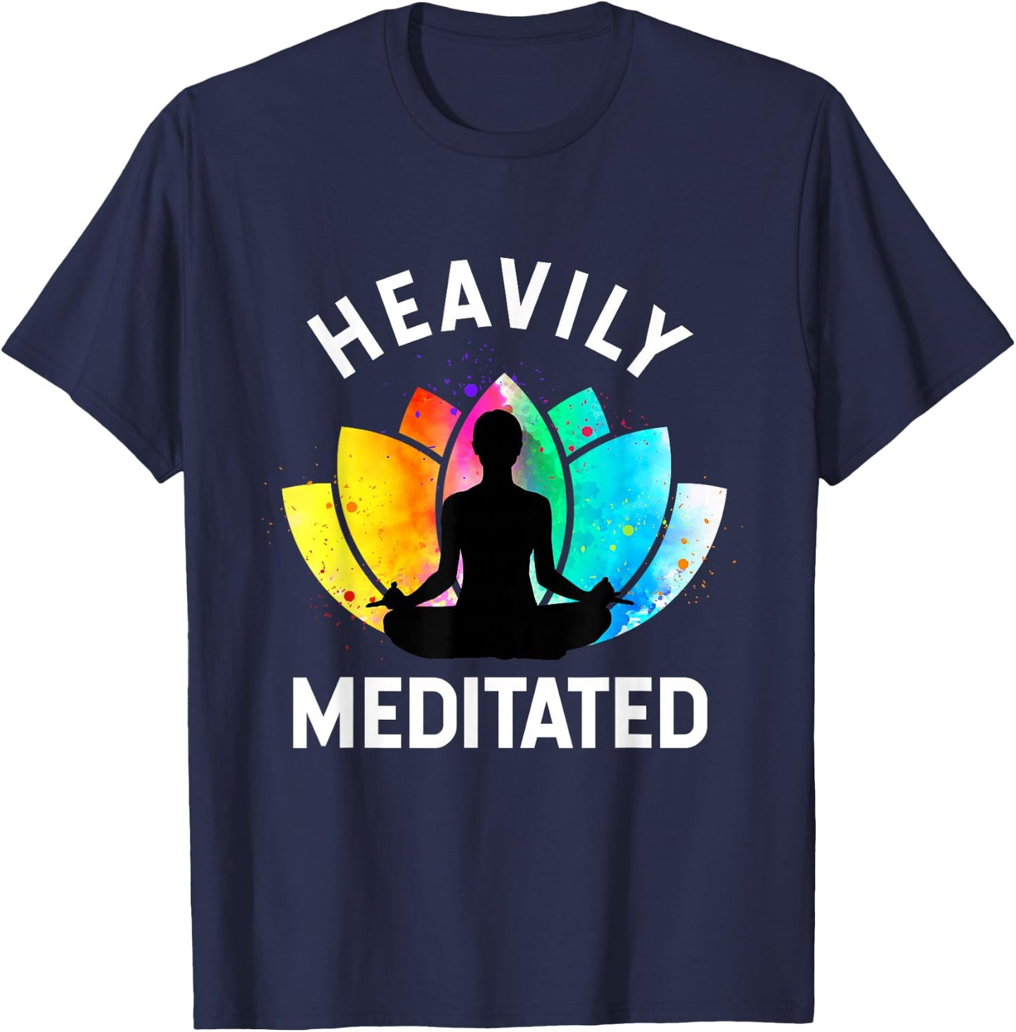 Heavily Meditated - Funny Meditation & Yoga Gift T-Shirt - T-Shirt | Navy