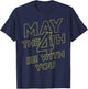 Star Wars May The 4th Be With You Galaxy Fill Text T-Shirt - T-Shirt | Navy