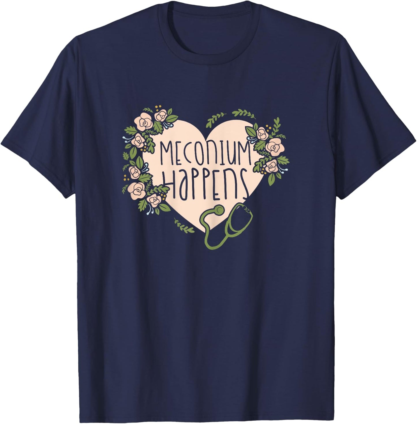 Midwife Doula - Midwifery Meconium Happens T-Shirt - T-Shirt | Navy
