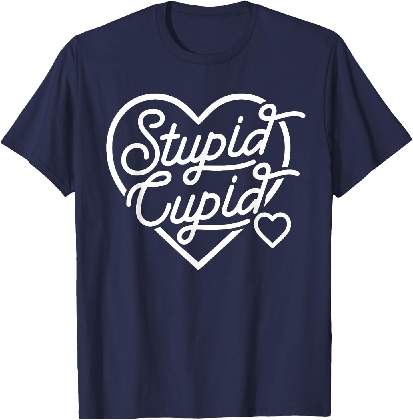 Stupid Cupid, Funny Valentine, Funny Single Af T-Shirt - T-Shirt | Navy