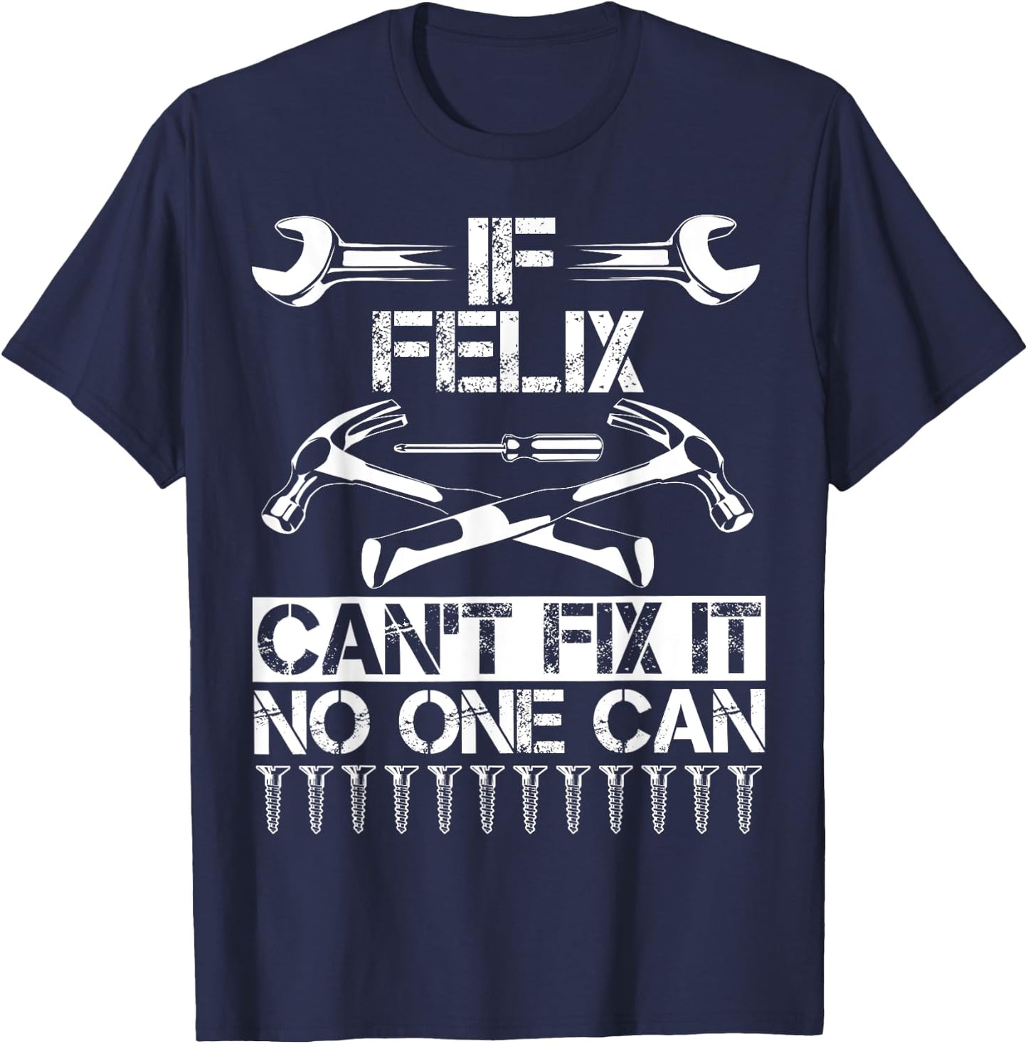 FELIX Fix It Funny Birthday Personalised Name Dad Gift T-Shirt - T-Shirt | Navy