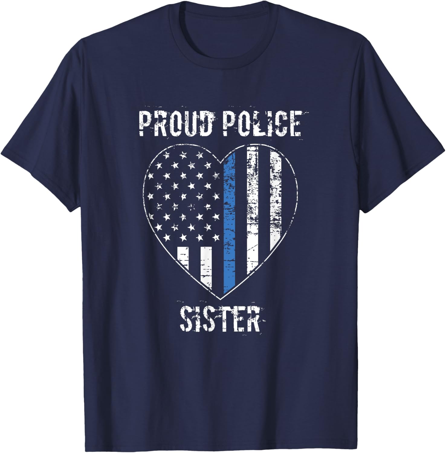 Proud Police Sister - Policeman Sister Cops Sister Gift T-Shirt - T-Shirt | Navy