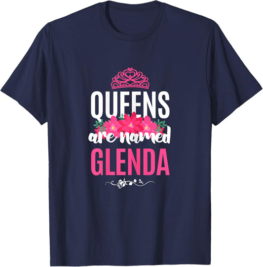 Queens Are Named Glenda Gift Pink Flower Custom Name B-Day T-Shirt - T-Shirt | Navy