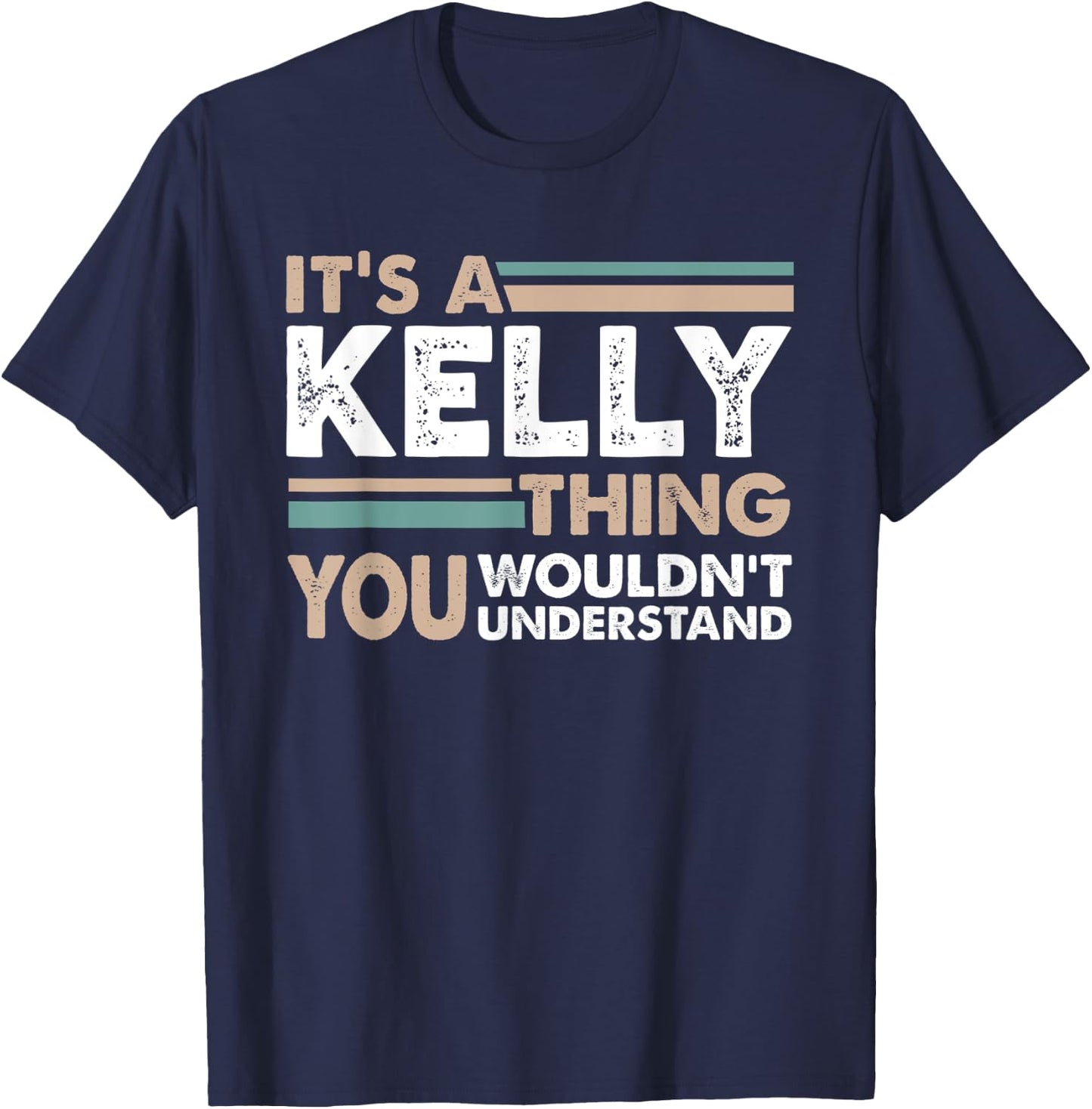 It's A Kelly Thing You Wouldn't Understand Family Name T-Shirt - T-Shirt | Navy