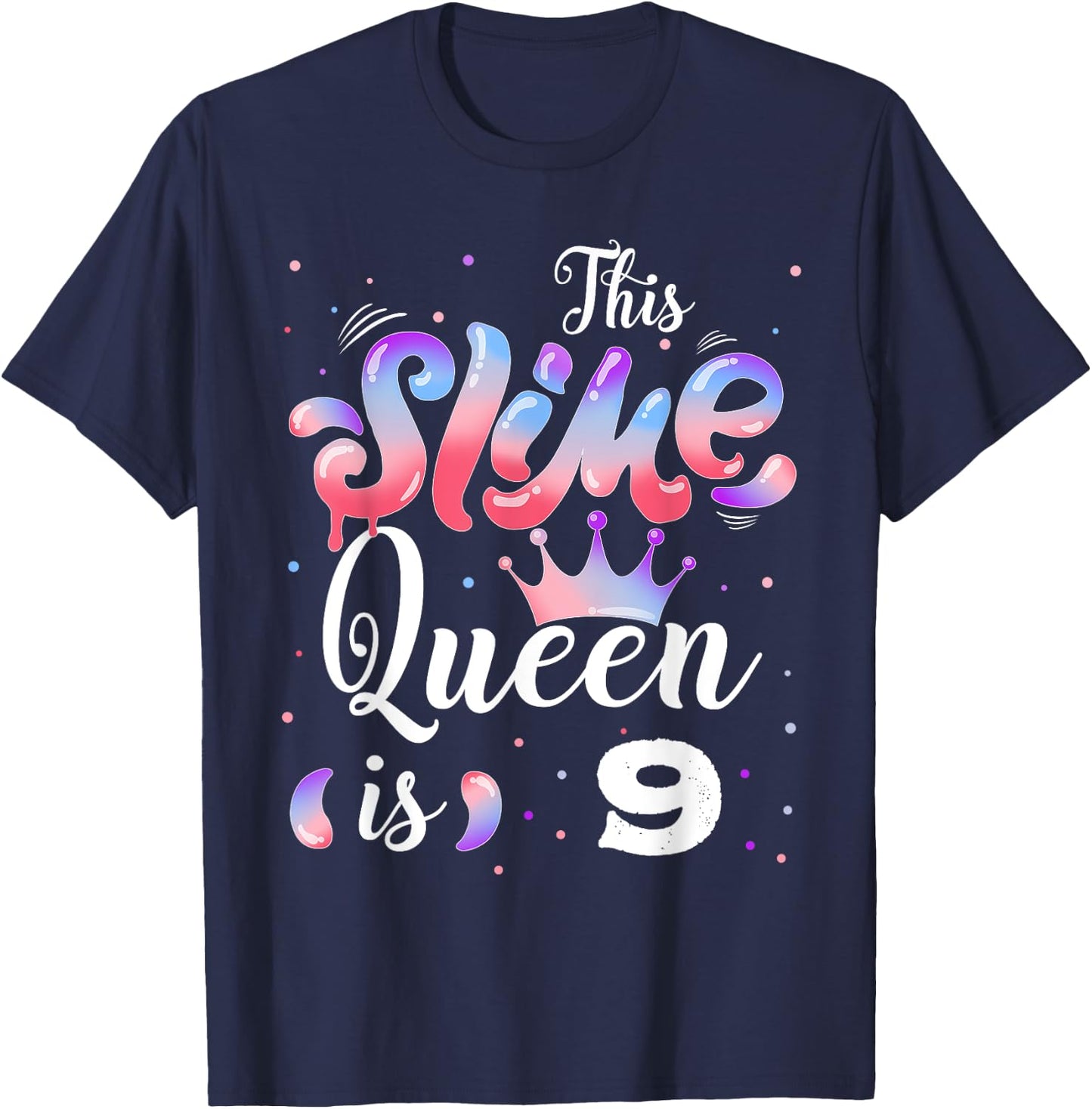 Slime queen 9th birthday - This Slime Queen Is 9 Years T-Shirt - T-Shirt | Navy