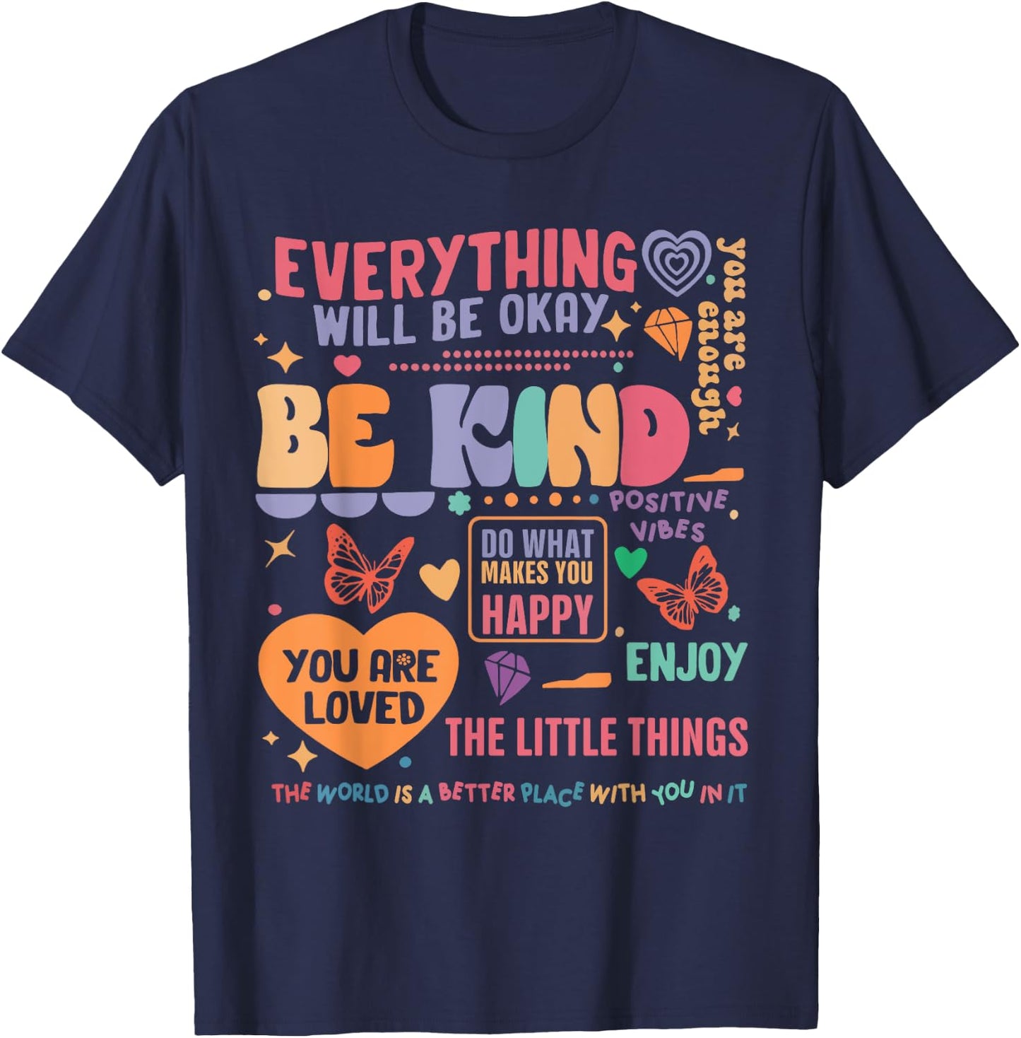 Mental Health Awareness Be Kind You Are Loved Self Care T-Shirt - T-Shirt | Navy