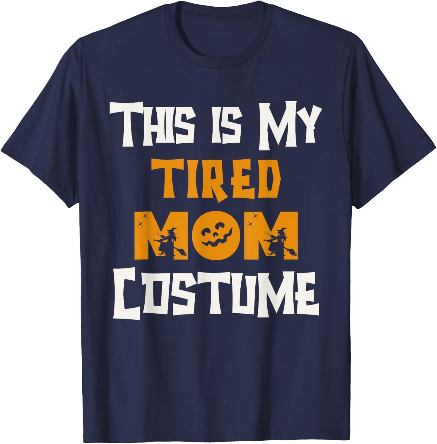 This Is My Tired Mom Costume Halloween Costumes Lazy Funny T-Shirt - T-Shirt | Navy