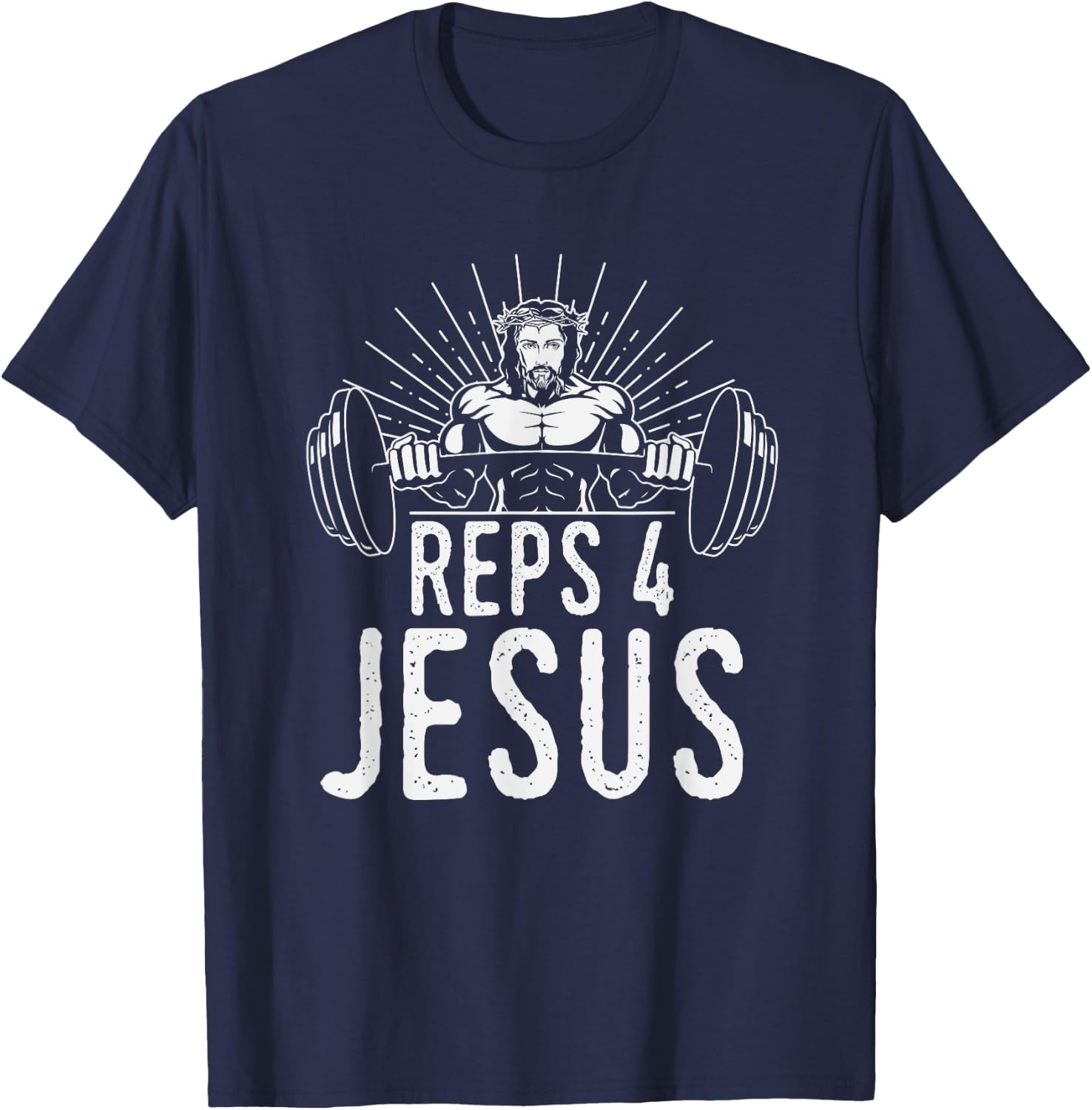 Funny Reps 4 Jesus Religious Gym Weightlifting Motivation T-Shirt - T-Shirt | Navy