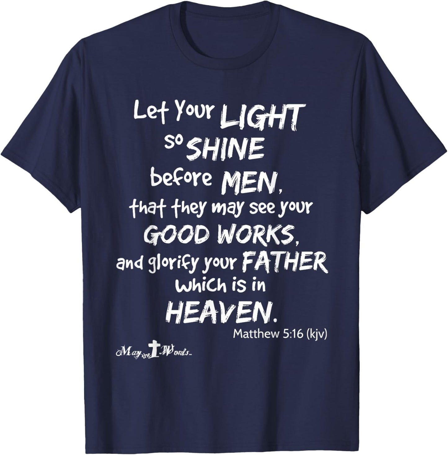 Let your light so shine before men Matthew 5:16 Christian T-Shirt - T-Shirt | Navy