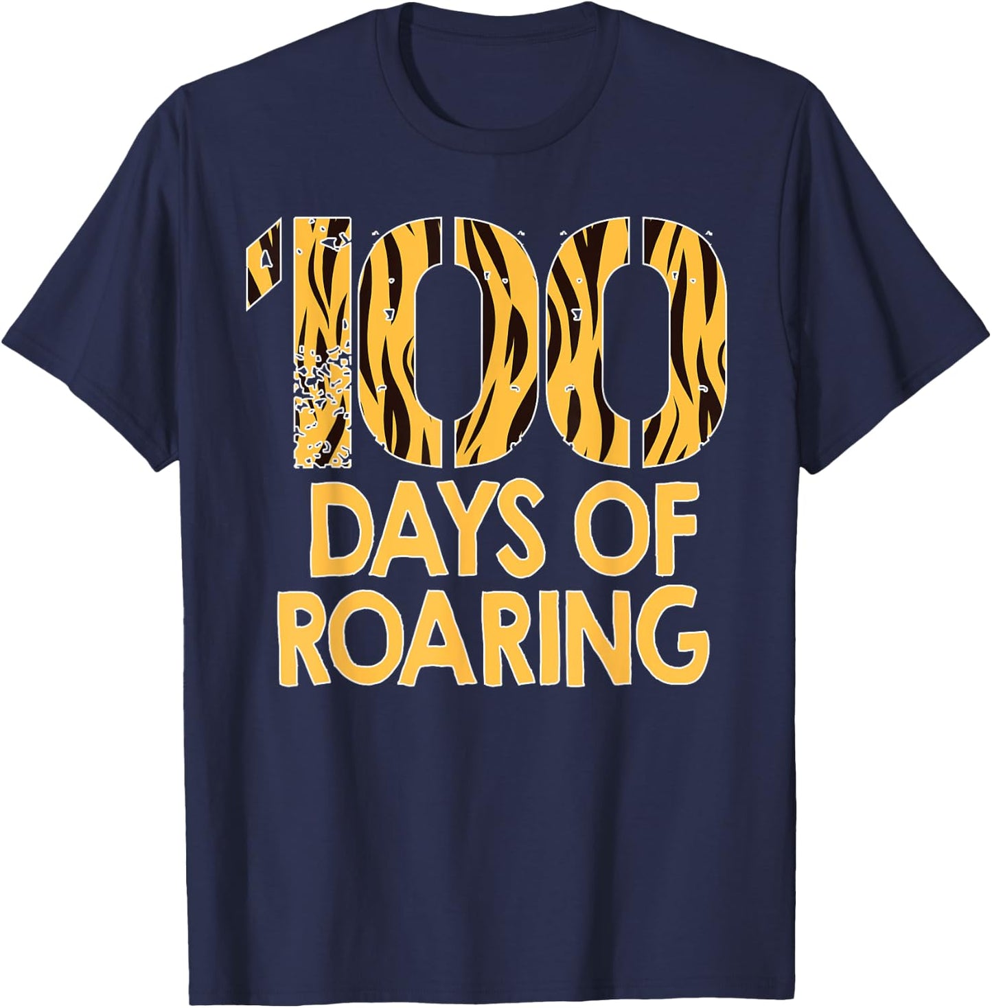 Tiger 100 Days Roaring Funny 100th Day Of School T-Shirt - T-Shirt | Navy