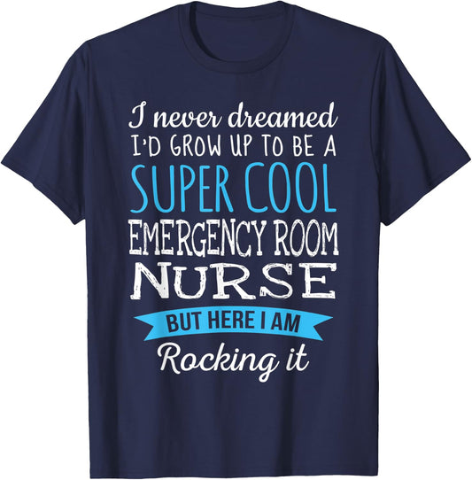Funny Emergency Room Nurse Appreciation Gifts T-Shirt - T-Shirt | Navy