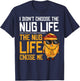 I Didn't Choose The Nug Life The Nug Life Chose Me Gift T-Shirt - T-Shirt | Navy