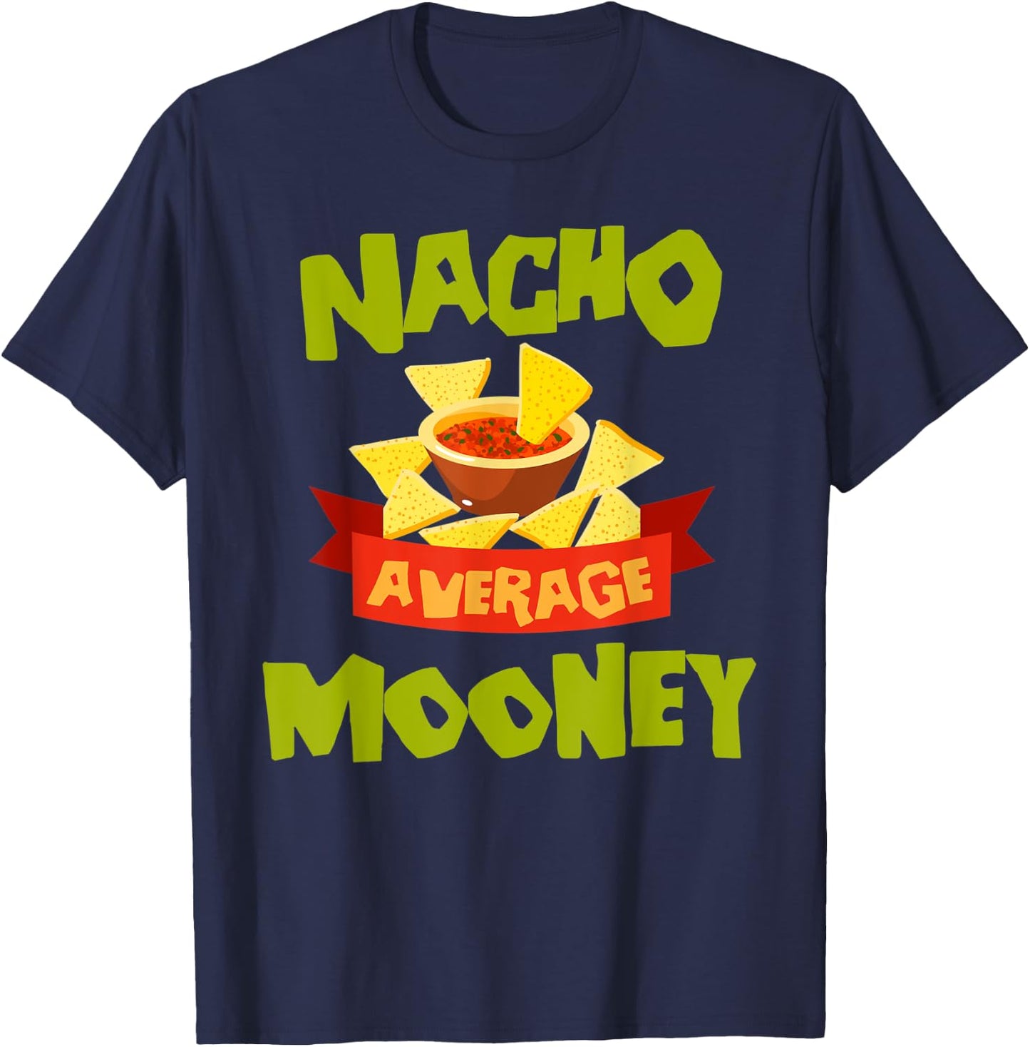 NACHO AVERAGE MOONEY Funny Birthday Personalized Surname T-Shirt - T-Shirt | Navy