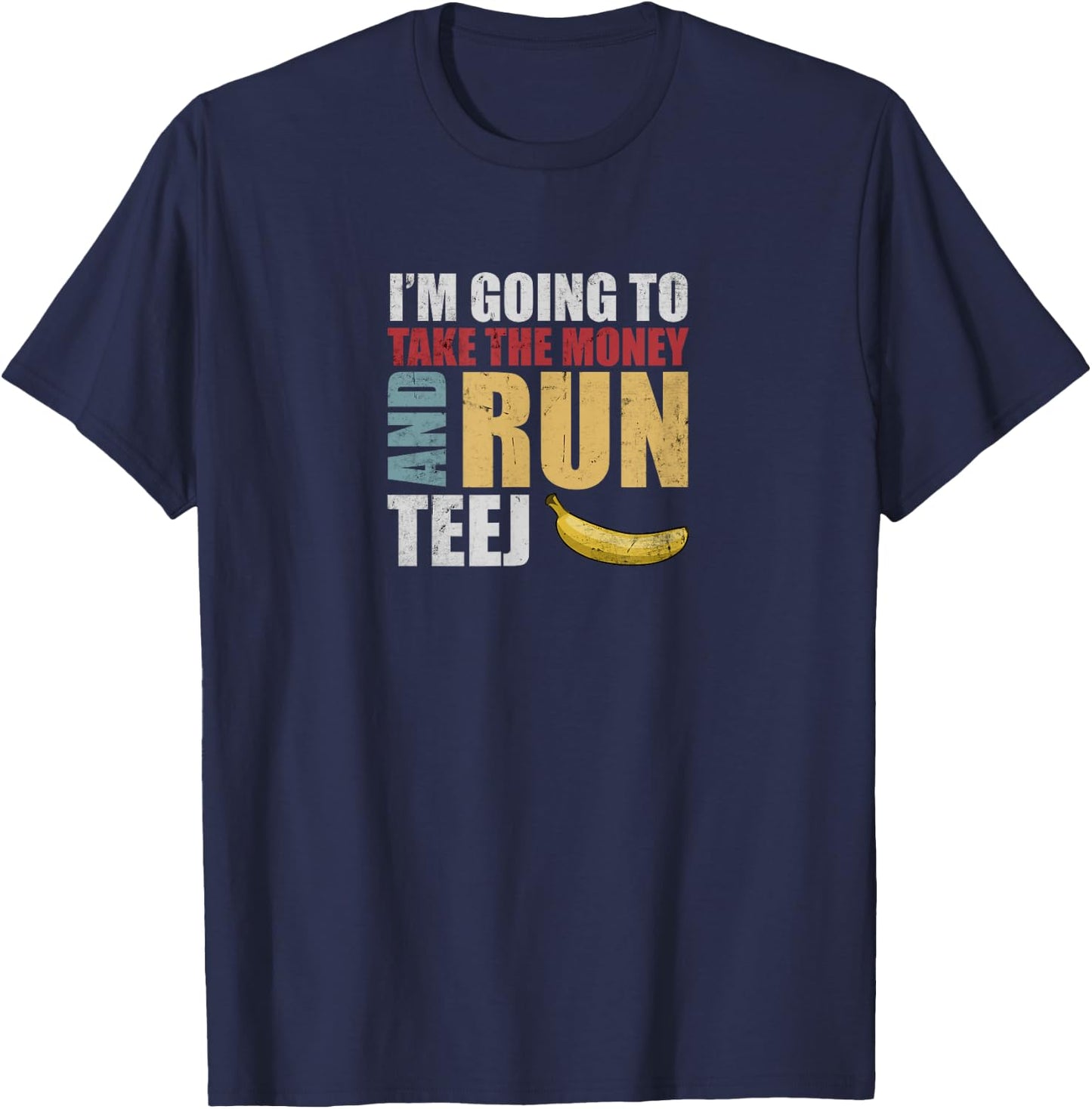 Team Bananas Challenge - Take The Money and Run T-Shirt - T-Shirt | Navy