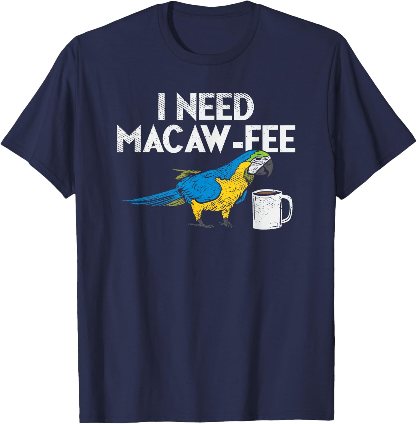 Funny Parrot Macaw And Coffee I Scarlet Macaw Owner T-Shirt - T-Shirt | Navy