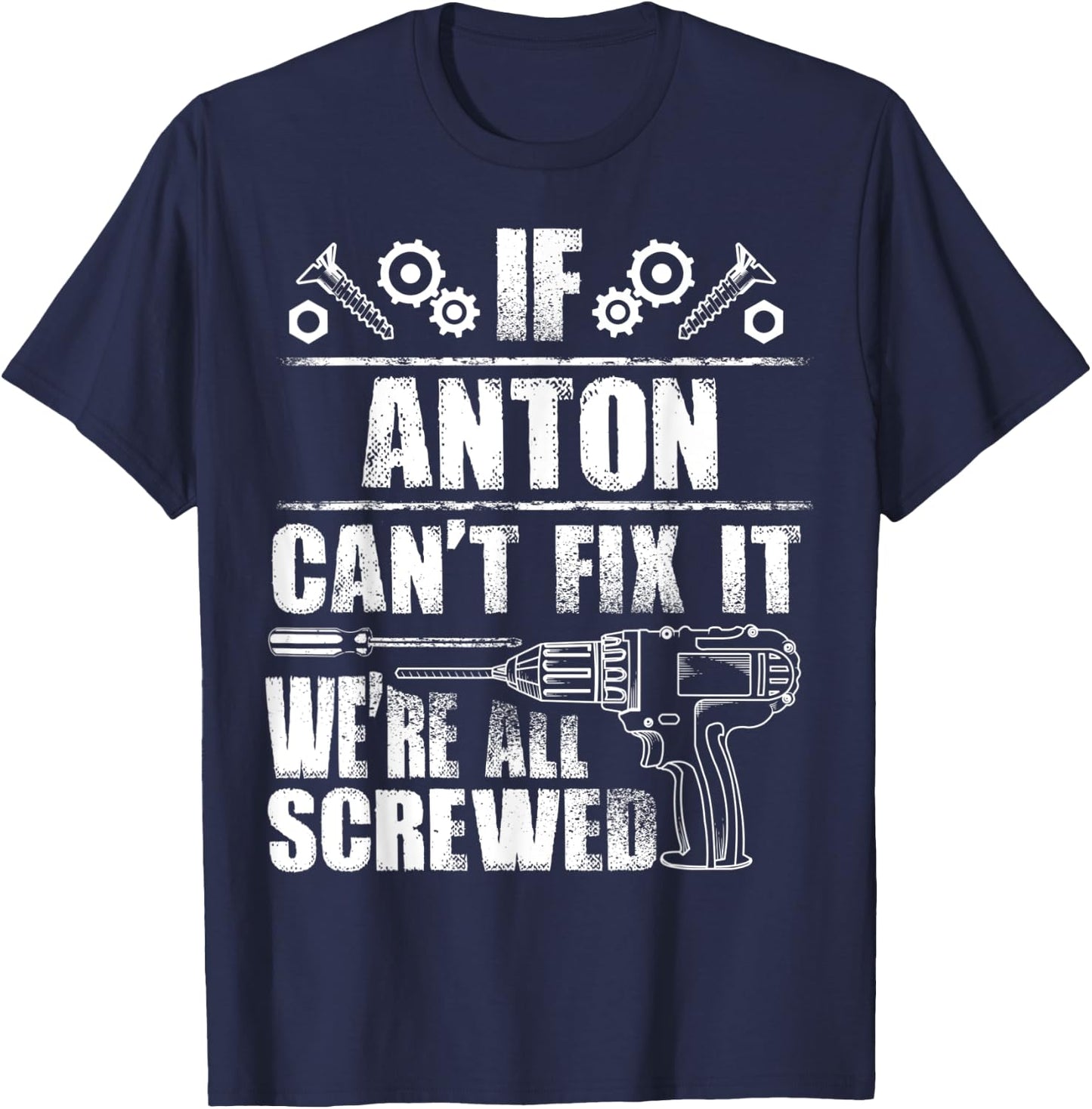 ANTON Gift Name Fix It Funny Birthday Personalized Dad Idea T-Shirt - T-Shirt | Navy