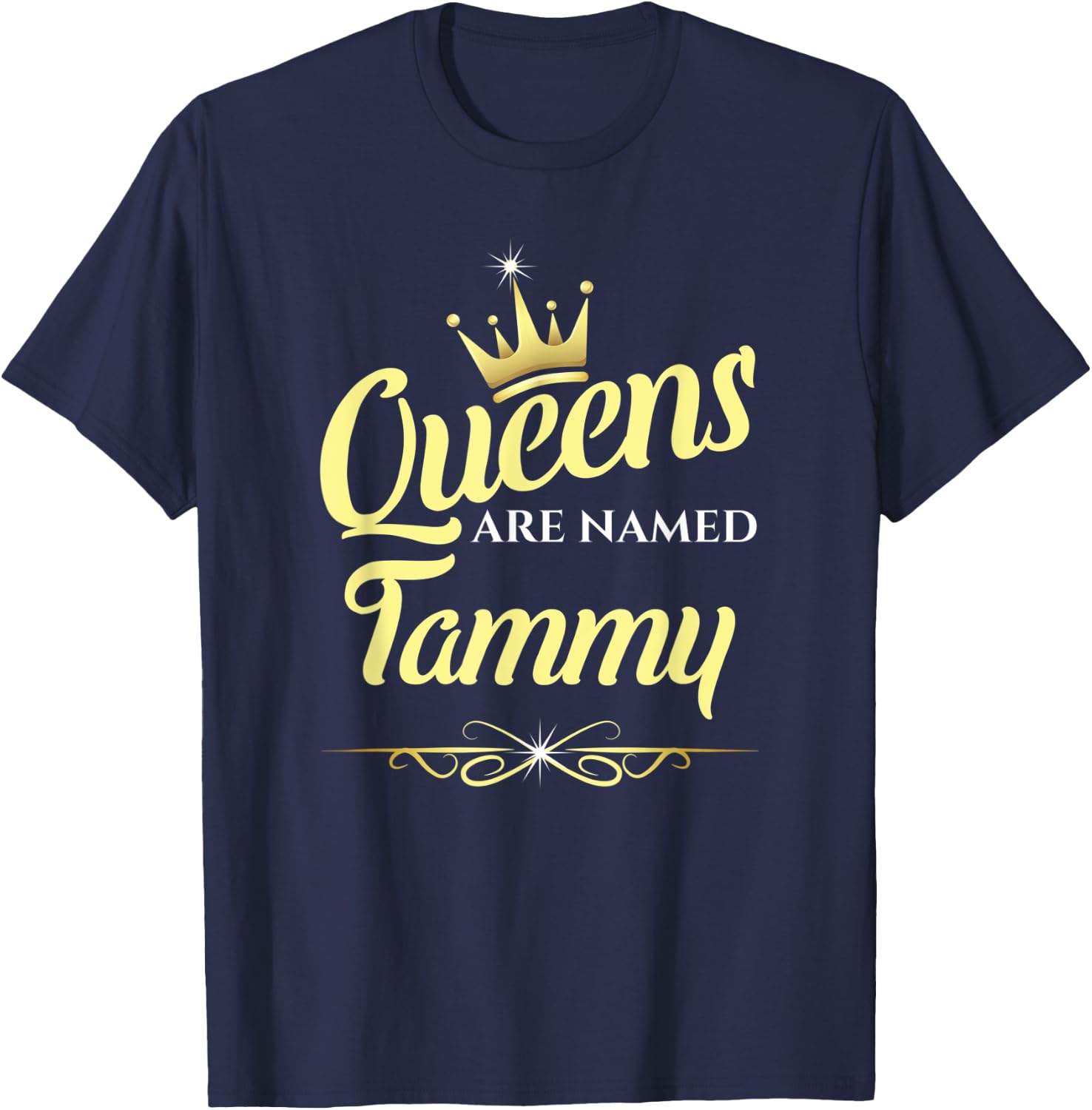 Queens Are Named Tammy T-Shirt - T-Shirt | Navy