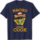 Nacho Average Cook Funny Mexican Chef Joke Cindo De Mayo T-Shirt - T-Shirt | Navy